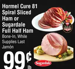 Smart & Final Hormel Cure 81 Spiral Sliced Ham or Sugardale Full Half Ham offer