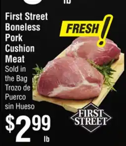 Smart & Final First Street Boneless Pork Cushion Meat offer