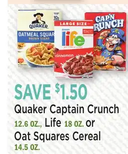 Heinen's Quaker Captain Crunch 12.6 OZ., Life 18 OZ. or Oat Squares Cereal 14.5 OZ offer