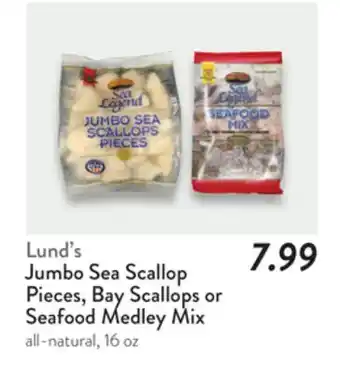 Fresh Thyme Lund's Jumbo Sea Scallop Pieces, Bay Scallops or Seafood Medley Mix offer