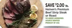 Heinen's Heinen's Premium Beef Strip Steak or Roast offer