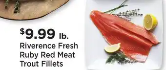 Heinen's Riverence Fresh Ruby Red Meat Trout Fillets offer