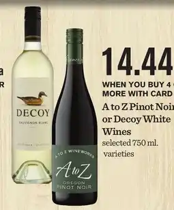 Mariano's A to Z Pinot Noir or Decoy White Wines offer