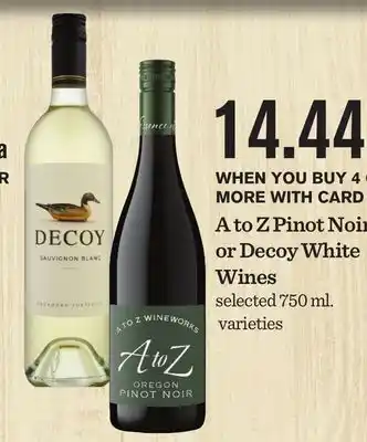 Mariano's A to Z Pinot Noir or Decoy White Wines offer