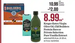 Mariano's Kroger Extra Virgin Olive Oil, Clif Builders Protein Bars or Private Selection Pure Vanilla Extract offer