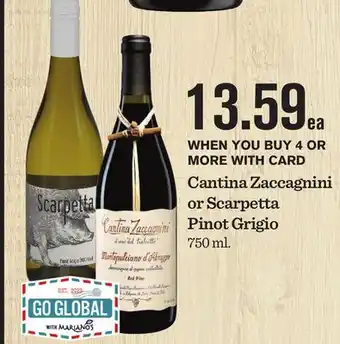 Mariano's Cantina Zaccagnini or Scarpetta Pinot Grigio offer