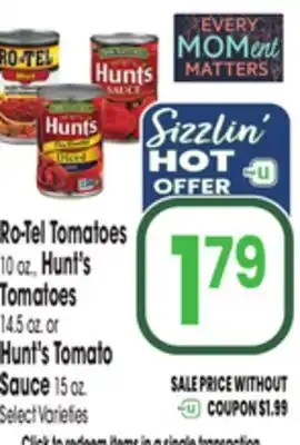 Jewel-Osco Ro-Tel Tomatoes 10 oz., Hunt's Tomatoes 14.5 oz. or Hunt's Tomato Sauce 15 oz offer