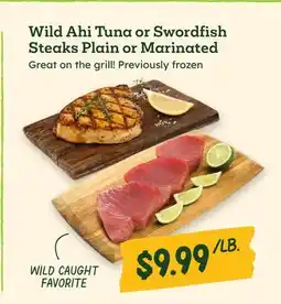 Sprouts Farmers Market Wild Ahi Tuna or Swordfish Steaks Plain or Marinated offer