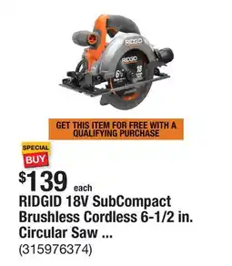 The Home Depot RIDGID 18V SubCompact Brushless Cordless 6-1/2 in. Circular Saw (Tool Only) offer