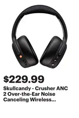 Best Buy Skullcandy - Crusher ANC 2 Over-the-Ear Noise Canceling Wireless Headphones - Black offer