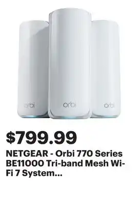 Best Buy NETGEAR - Orbi 770 Series BE11000 Tri-band Mesh Wi-Fi 7 System (3-pack) - White offer