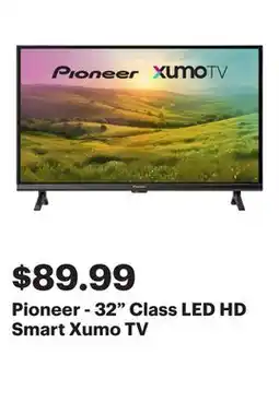 Best Buy Pioneer - 32 Class LED HD Smart Xumo TV offer