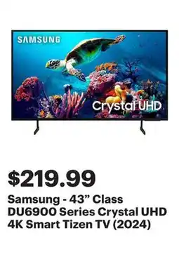 Best Buy Samsung - 43 Class DU6900 Series Crystal UHD 4K Smart Tizen TV (2024) offer