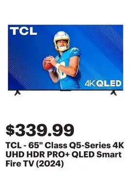 Best Buy TCL - 65 Class Q5-Series 4K UHD HDR PRO+ QLED Smart Fire TV (2024) offer