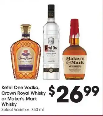 Kroger Ketel One Vodka, Crown Royal Whisky or Maker's Mark Whisky offer