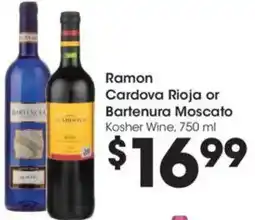 Kroger Ramon Cardova Rioja or Bartenura Moscato offer