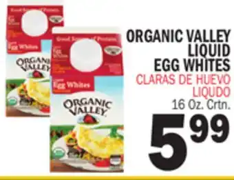 Bravo Supermarkets ORGANIC VALLEY LIQUID EGG WHITES offer