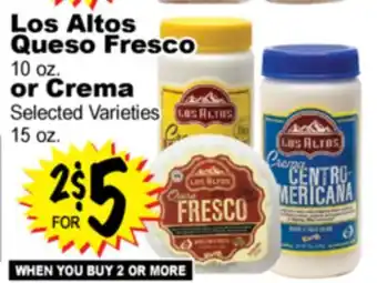 Superior Grocers Los Altos Queso Fresco 10 oz. or Crema 15 oz offer