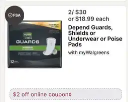 Walgreens Depend Guards, Shields or Underwear or Poise Pads offer