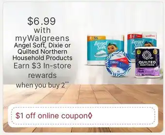 Walgreens Angel Soft, Dixie or Quilted Northern Household Products offer