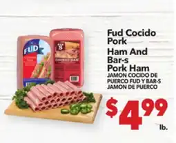 Vallarta Supermarkets Fud Cocido Pork Ham And Bar-s Pork Ham / JAMON COCIDO DE PUERCO FUD Y BAR-S JAMON DE PUERCO offer