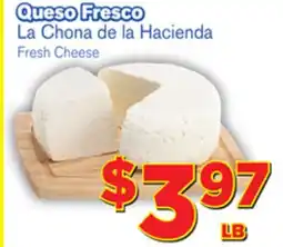 El Super Fresh La Chona de la hacienda Fresh Cheese offer