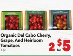 Vallarta Supermarkets Organic Del Cabo Cherry, Grape, And Heirloom Tomatoes offer