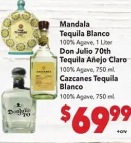 Vallarta Supermarkets Mandala Tequila Blanco, Don Julio 70th Tequila Añejo Claro or Cazcanes Tequila Blanco offer