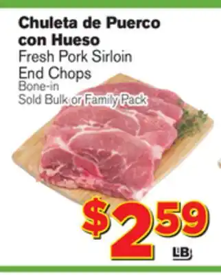 El Super Fresh Pork Sirloin Fresh Pork Sirloin End Chops offer