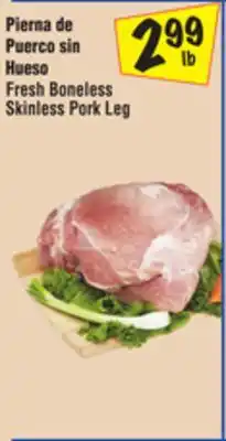 El Super Fresh Boneless Skinless Pork Leg offer