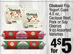 Super King Markets Chobani Flip Yogurt Cups 4.5 oz, Cacique Beef, Pork or Soy Chorizo 9 oz offer