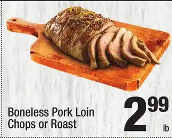 Super King Markets Boneless Pork Loin Chops or Roast offer