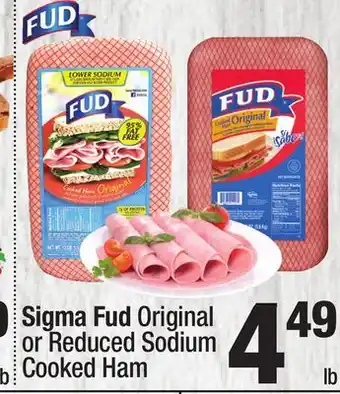 Super King Markets Sigma Fud Original or Reduced Sodium Cooked Ham offer