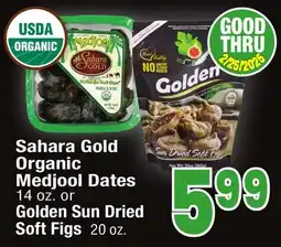 Jewel-Osco Sahara Gold Organic Medjool Dates 14 oz. or Golden Sun Dried Soft Figs 20 oz offer