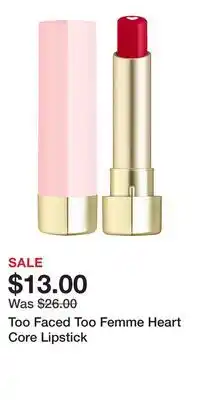 Kohl's Too Faced Too Femme Heart Core Lipstick offer