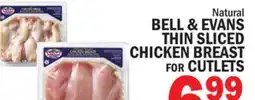 C Town BELL & EVANS THIN SLICED CHICKEN BREAST FOR CUTLETS offer