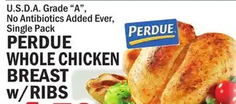 Bravo Supermarkets PERDUE WHOLE CHICKEN BREAST w/RIBS offer