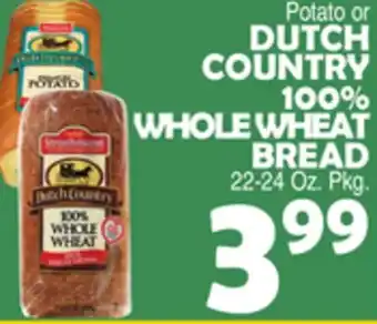 Bravo Supermarkets DUTCH COUNTRY 100% WHOLE WHEAT BREAD offer