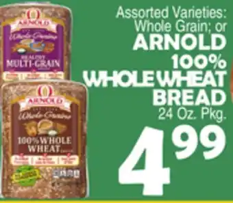 Bravo Supermarkets ARNOLD 100% WHOLE GRAIN OR WHOLE WHEAT BREAD offer