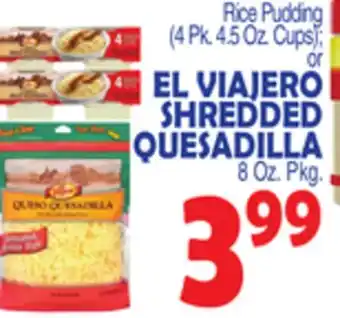 Bravo Supermarkets EL VIAJERO SHREDDED QUESADILLA 8 Oz. Pkg offer