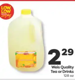 Weis Markets Weis Quality Tea or Drinks offer