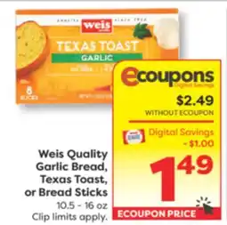 Weis Markets Weis Quality Garlic Bread, Texas Toast, or Bread Sticks offer