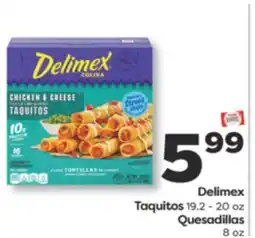 Weis Markets Delimex Taquitos 19.2-20 oz Quesadillas 8 oz offer