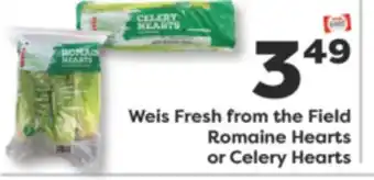 Weis Markets Weis Fresh from the Field Romaine Hearts or Celery Hearts offer