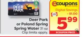 Weis Markets Deer Park or Poland Spring Spring Water offer