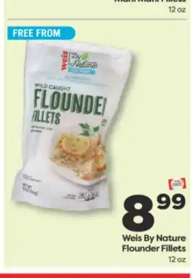 Weis Markets Weis By Nature Flounder Fillets offer