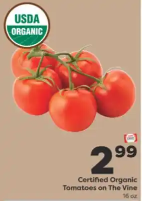 Weis Markets Certified Organic Tomatoes on The Vine offer