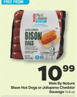 Weis Markets Weis By Nature Bison Hot Dogs or Jalapeno Cheddar Sausage offer