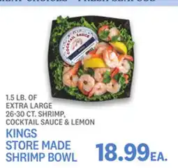 Kings Food Markets KINGS STORE MADE SHRIMP BOWL offer