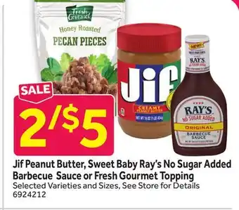 Stop&Shop Jif Peanut Butter, Sweet Baby Ray's No Sugar Added Barbecue Sauce or Fresh Gourmet Topping offer